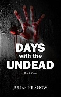 Days with the Undead: Book One (Paperback)