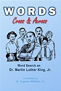 Words Cross & Across: Word Search on Dr. Martin Luther King Jr (Paperback)