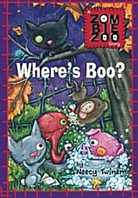 Wheres Boo?: A Zombiezoo Story (Paperback)