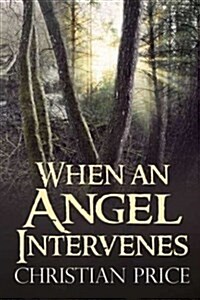 When an Angel Intervenes (Paperback)