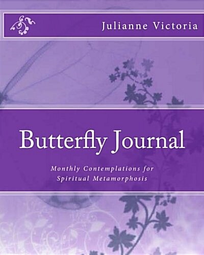 Butterfly Journal: Monthly Contemplations for Spiritual Metamorphosis (Paperback)