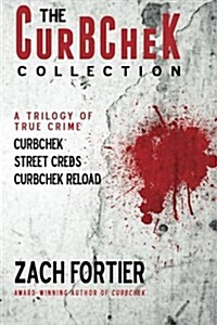 The Curbchek Collection: A Trilogy of True Crime (Paperback)