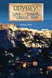 Odyssey: Love and Terror in Greece, 1969 (Paperback)