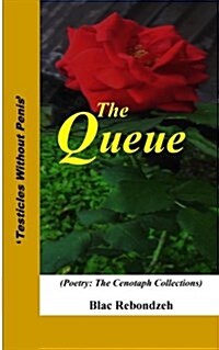 The Queue: (Poetry: The Cenotaph Collections) (Paperback)