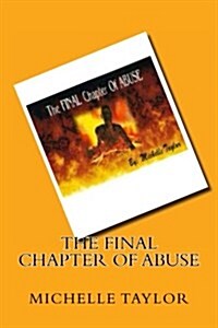 The Final Chapter of Abuse (Paperback)