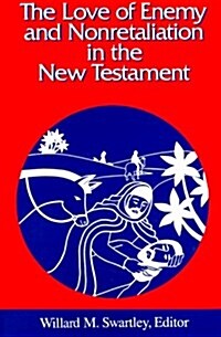 The Love of Enemy and Nonretaliation in the New Testament (Paperback)