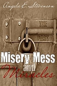 Misery Mess and Miracles (Paperback)