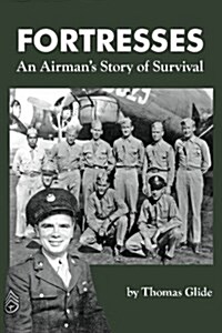 Fortresses: An Airmans Story of Survival (Paperback)