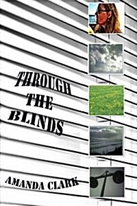 Through the Blinds (Paperback)