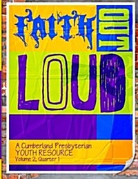 Faith Out Loud - Volume 2, Quarter 1 (Paperback)