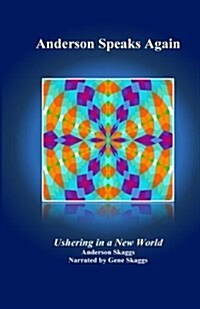 Anderson Speaks Again: Ushering in a New World (Paperback)