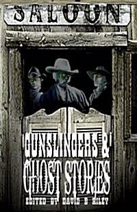 Gunslingers & Ghost Stories (Paperback)