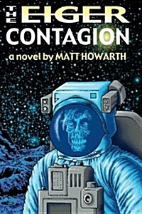 The Eiger Contagion (Paperback)