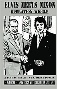 Elvis Meets Nixon: Operation Wiggle (Paperback)