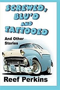 Screwed, Blud and Tattooed (Paperback)