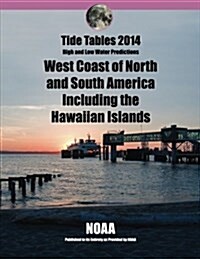 Tide Tables 2014: West Coast of North and South America Including Hawaii: High and Low Water Predictions (Paperback)