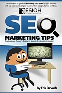 Seo Marketing Tips: The Business Owners Guide to Search Engine Optimization (Paperback)