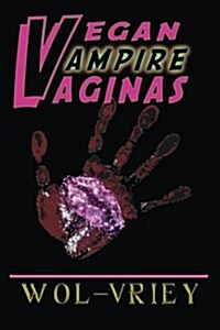 Vegan Vampire Vaginas (Paperback)