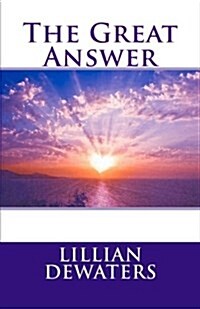 The Great Answer: The Message of Ontology (Paperback)
