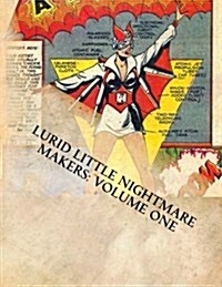 Lurid Little Nightmare Makers: Volume One: Comics from the Golden Age (Paperback)
