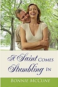 A Saint Comes Stumbling in (Paperback)