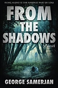 From the Shadows: Being Alone Is the Hardest Part of Loss (Paperback)