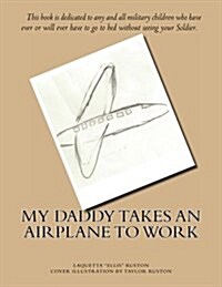 My Daddy Takes an Airplane to Work (Paperback)