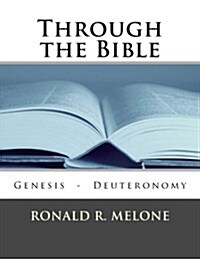 Through the Bible: Genesis - Deuteronomy (Paperback)