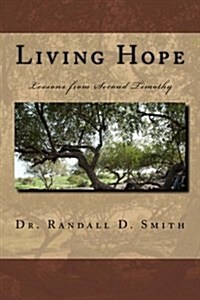 Living Hope: Lessons from 2 Timothy (Paperback)