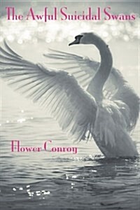 The Awful Suicidal Swans (Paperback)