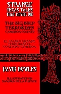 The Big Bird Terrorizes Cameron County (Paperback)
