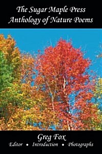 The Sugar Maple Press Anthology of Nature Poems (Paperback)