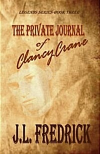 The Private Journal of Clancy Crane (Paperback)