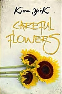 Careful Flowers (Paperback)