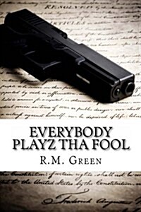 Everybody Playz Tha Fool (Paperback)