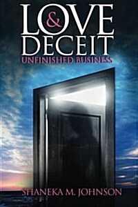 Love & Deceit: Unfinished Business (Paperback)