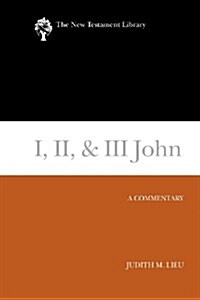 I, II, & III John: A Commentary (Paperback)