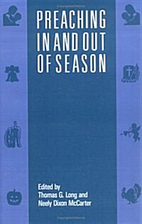Preaching in and Out of Season (Paperback)