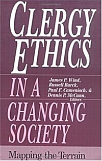 Clergy Ethics in a Changing Society: Mapping the Terrain (Paperback)