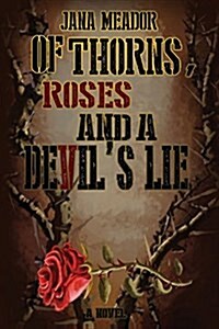 Of Thorns, Roses and a Devils Lie (Paperback)