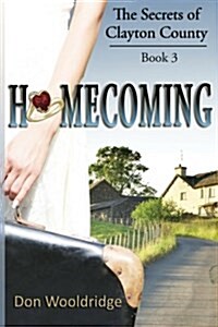 Homecoming: Book 3 the Secrets of Clayton County Trilogy (Paperback)