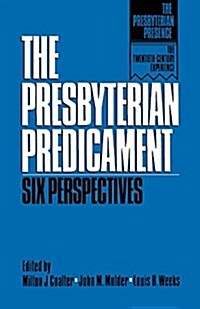 Presbyterian Predicament (Paperback)