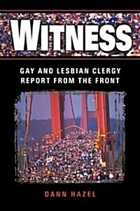 [중고] Witness: Gay and Lesbian Clergy Report from the Front (Paperback)