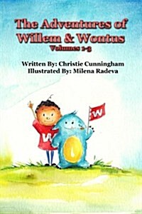 The Adventures of Willem and Wontus: (Volumes 1-3) (Paperback)