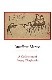 Swallow Dance: A Collection of Poetry Chapbooks (Paperback)