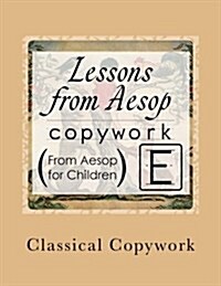 Lessons from Aesop: Elementary Print Copywork (Paperback)