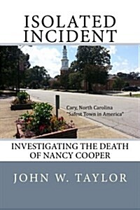 Isolated Incident: Investigating the Death of Nancy Cooper (Paperback)