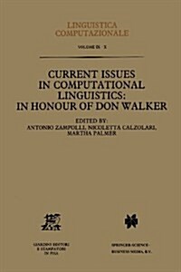 Current Issues in Computational Linguistics: In Honour of Don Walker (Paperback, 1994)