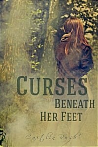 Curses Beneath Her Feet (Paperback)