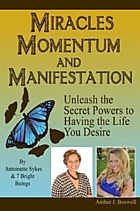 Miracles, Momentum and Manifestation: Learning to Listen (Paperback)